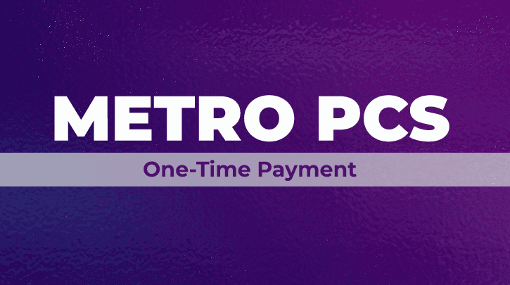 Metro PCS Quick Pay [How to] Pay MetroPCS Bill Onlne as Guest